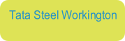   Tata Steel Workington 
